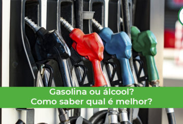 saiba como escolher entre gasolina ou álcool