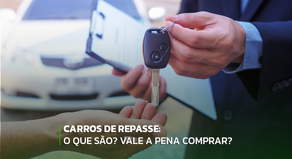 Vale a pena comprar um carro de repasse? Veja como essa modalidade