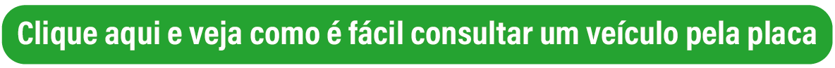 Imagem de um botão verde escrito: clique aqui e veja como é fácil consultar um veículo pela placa