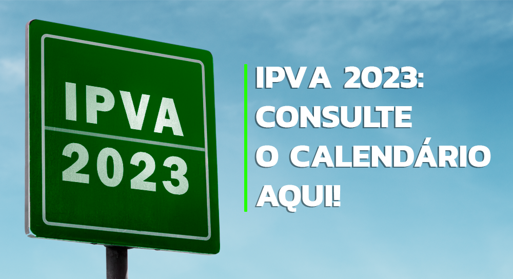 Calendário IPVA 2023 consulte todos os estados aqui! Olho no Carro