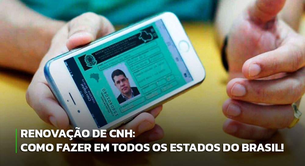 Renovação De CNH Em Todos Os Estados Do Brasil! - Olho No Carro