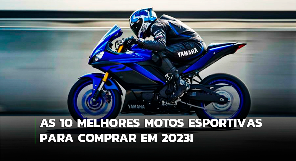 Veja as 10 motos esportivas mais vendidas no Brasil em 2022