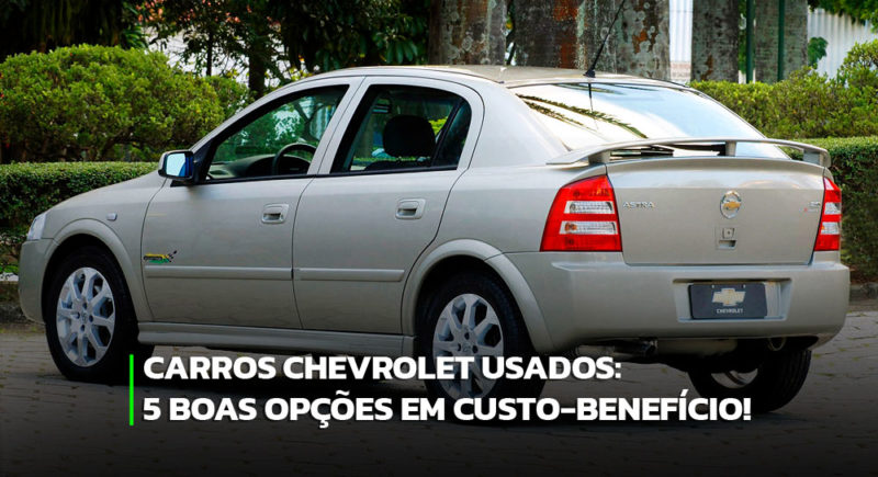 Carros Chevrolet usados top 5 em custo benefício Olho no Carro