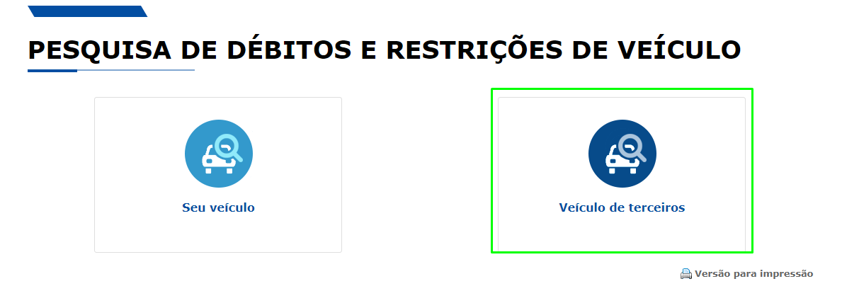 Print da tela mostrando onde escolher entre a consulta do seu veículo ou de veículo de terceiros.